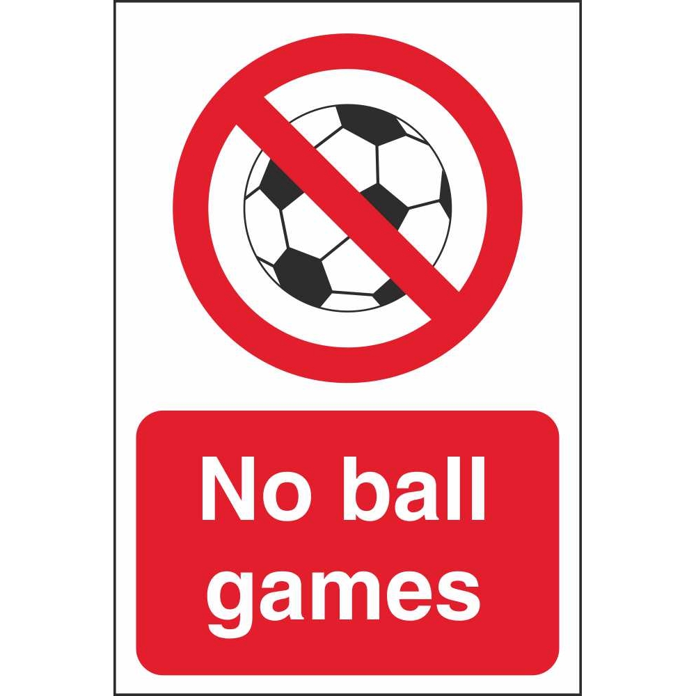 No Ball Games Prohibition Signs | Child And School Safety Signs