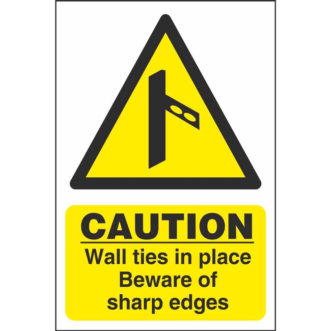 Caution Wall Ties In Place Signs | Hazard Construction Safety Signs