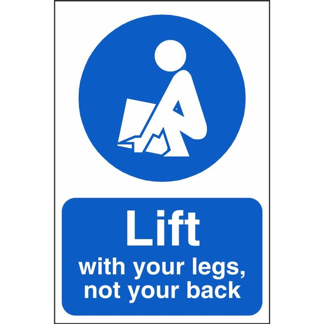 Lift With Your Legs Not Your Back Mandatory Workplace Safety Signs