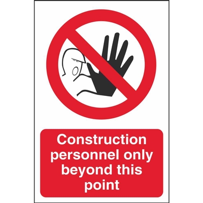 Construction Personnel Only Beyond This Point Prohibitory Sign